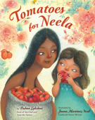 Tomatoes for Neela - Padma Lakshmi & Juana Martinez-Neal