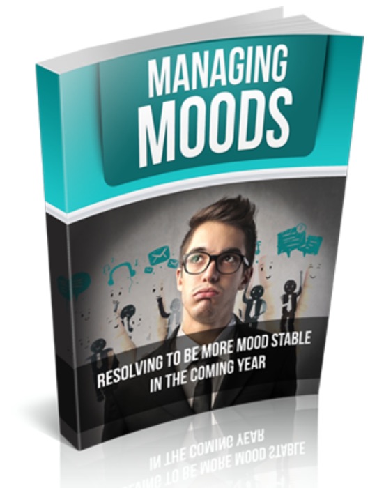MANAGING MOODS