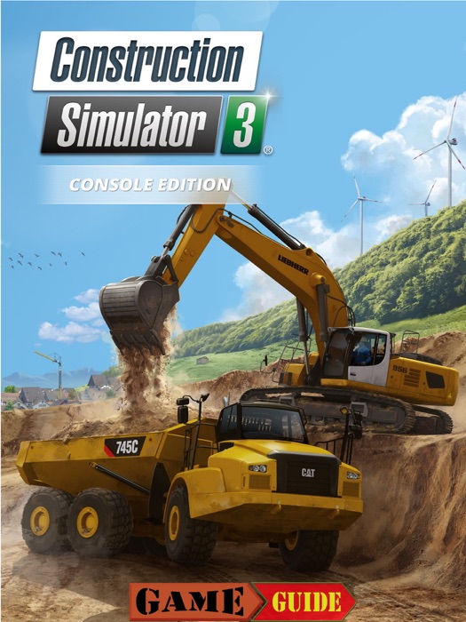 Construction Simulator 3 Guide