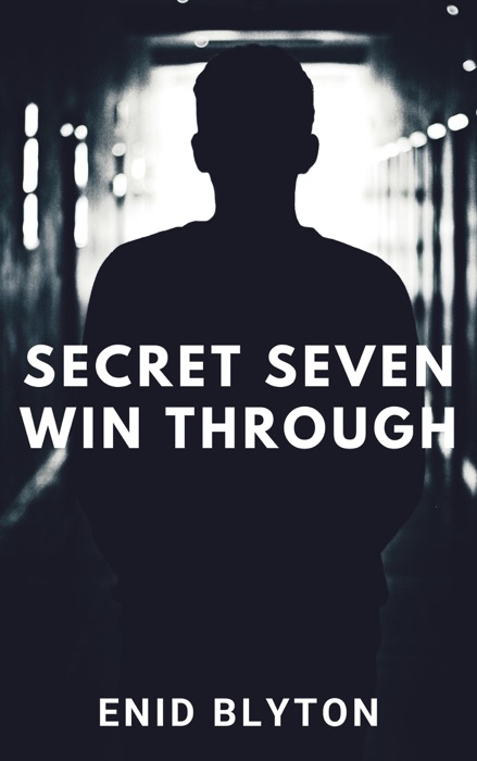 Secret Seven Win Through