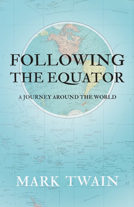 Following the Equator - A Journey Around the World