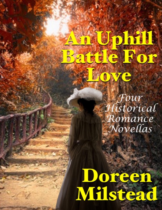 An Uphill Battle for Love: Four Historical Romance Novellas