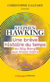 Une brève histoire du temps. Du Big Bang aux trous noirs - Stephen Hawking