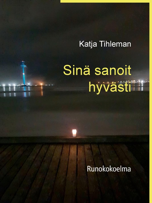 Sinä sanoit hyvästi