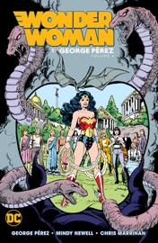 Wonder Woman by George Perez Vol. 4 - George Pérez, Lee Marrs, Chris Marrinan, Jill Thompson, Cynthia Martin & Colleen Doran by  George Pérez, Lee Marrs, Chris Marrinan, Jill Thompson, Cynthia Martin & Colleen Doran PDF Download