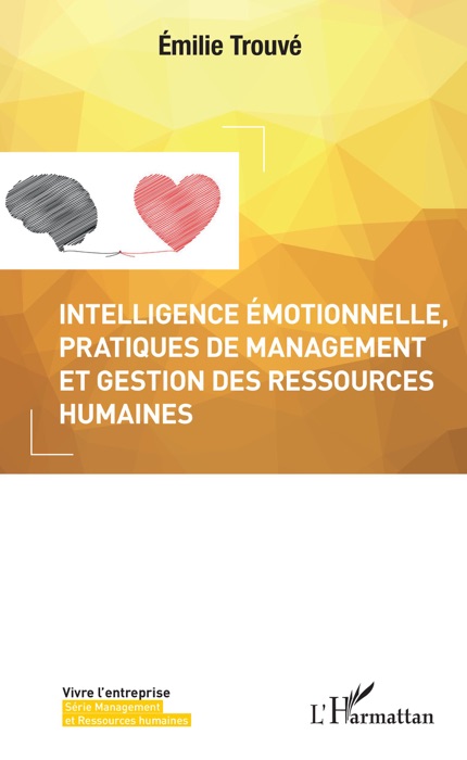Intelligence émotionnelle, pratiques de management et gestion des ressources humaines