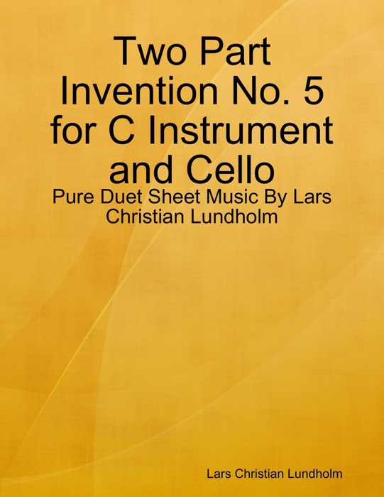 Two Part Invention No. 5 for C Instrument and Cello - Pure Duet Sheet Music By Lars Christian Lundholm