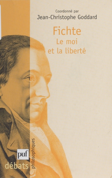 Fichte : le moi et la liberté