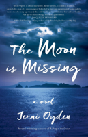 Jenni Ogden - The Moon is Missing: A Novel artwork