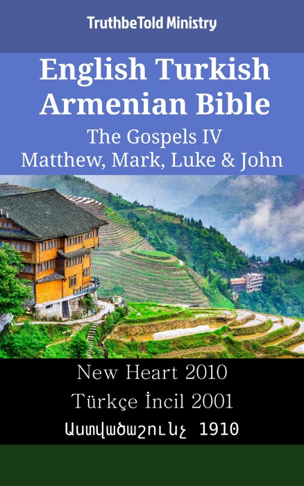 English Turkish Armenian Bible - The Gospels IV - Matthew, Mark, Luke & John