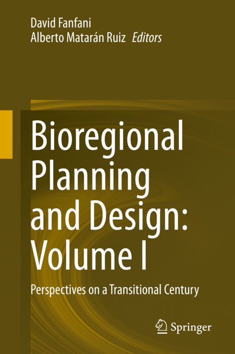 Bioregional Planning and Design: Volume I