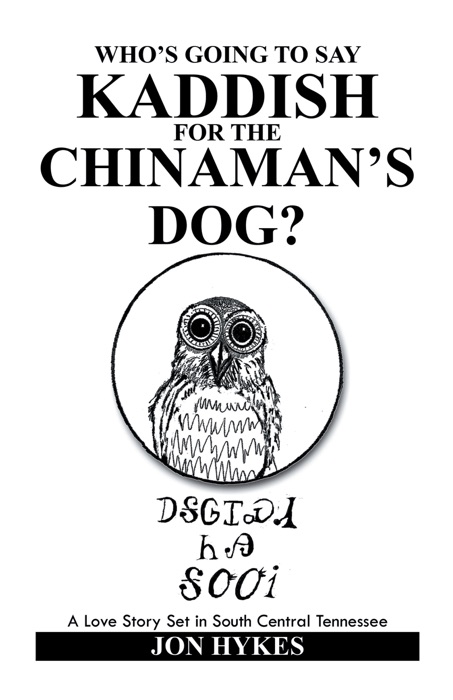 Who’s Going to Say Kaddish for the Chinaman’s Dog?