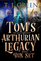T.J. Green - Tom's Arthurian Legacy: Box Set Books 1 - 3 artwork