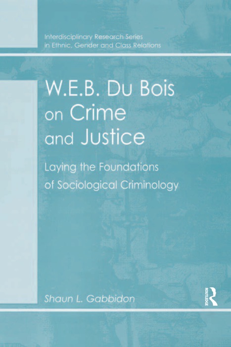 W.E.B. Du Bois on Crime and Justice