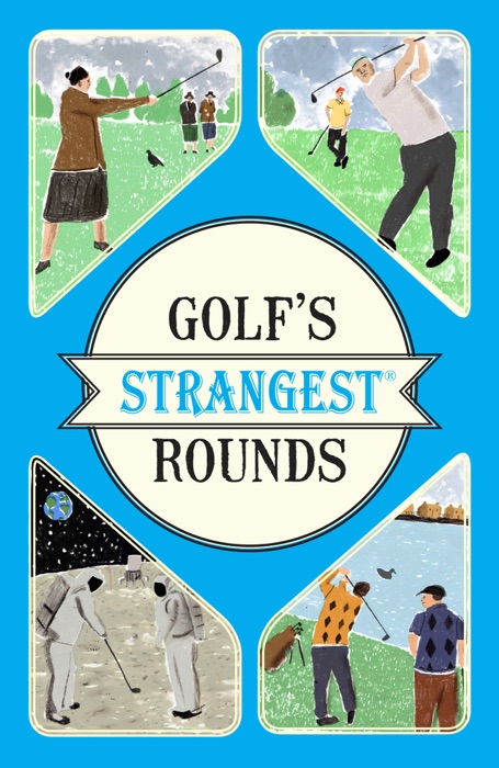 Golf's Strangest Rounds