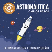 Astronáutica (Futuros Genios 1)