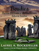 Boudica, reina britana de los Icenos - Laurel A. Rockefeller