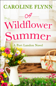 A Wildflower Summer - Caroline Flynn