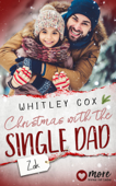 Christmas with the Single Dad - Zak - Whitley Cox