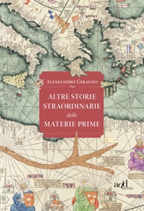 Altre storie straordinarie delle materie prime Book Cover