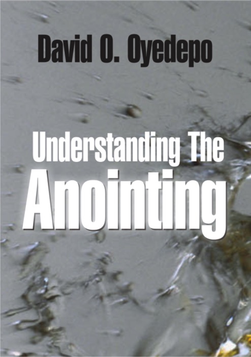 UNDERSTANDING THE ANOINTING