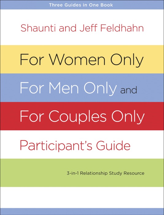 For Women Only, For Men Only, and For Couples Only Participant's Guide