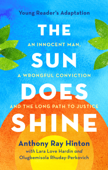 The Sun Does Shine (Young Readers Edition) - Anthony Ray Hinton, Lara Love Hardin & Olugbemisola Rhuday-Perkovich