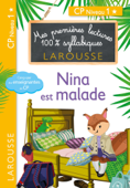 Premières lectures syllabiques - Nina est malade (Niveau 1) - Giulia Levallois, Hélène Heffner & Cécilia Stenmark