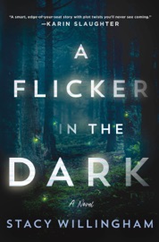 A Flicker in the Dark - Stacy Willingham by  Stacy Willingham PDF Download