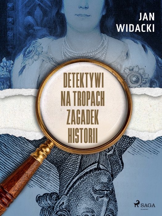 Detektywi na tropach zagadek historii