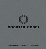 Cocktail Codex - Alex Day, Nick Fauchald & David Kaplan