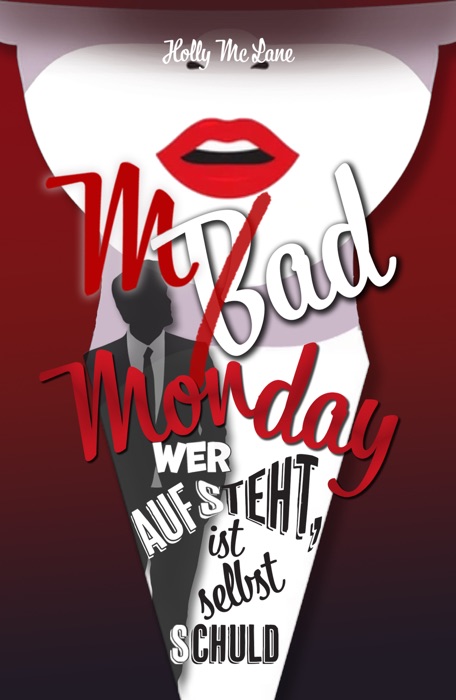 Mad Monday - Wer aufsteht, ist selbst schuld