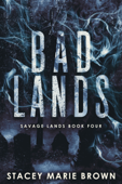 Bad Lands (Savage Lands #4) - Stacey Marie Brown