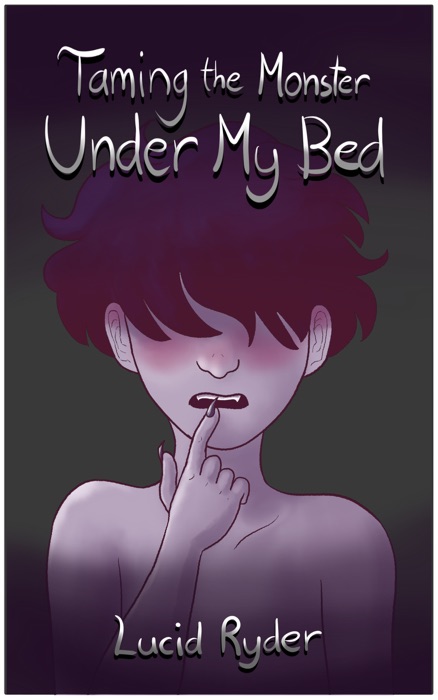 Taming the Monster Under My Bed: A Short Femdom Story