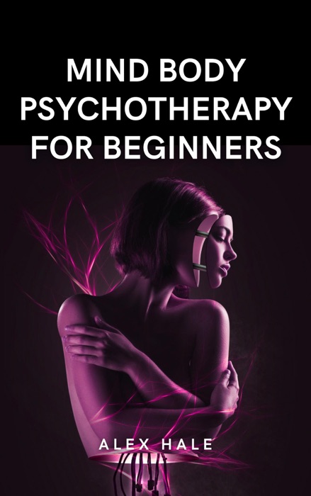 Mind Body Psychotherapy for Beginners