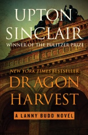Dragon Harvest - Upton Sinclair