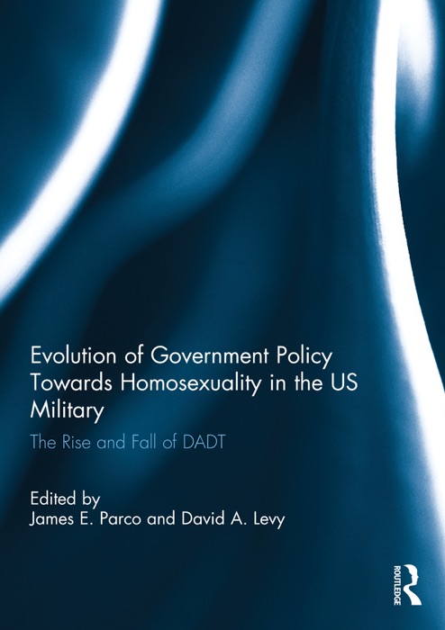 Evolution of Government Policy Towards Homosexuality in the US Military