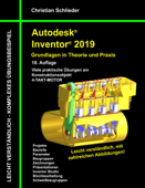 Autodesk Inventor 2019 - Grundlagen in Theorie und Praxis - Christian Schlieder