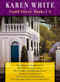 Karen White's Tradd Street: Books 1-6 - Karen White