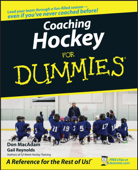 Coaching Hockey For Dummies - Don MacAdam & Gail Reynolds