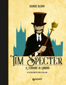 Tim Specter. Il terrore di Londra - George Bloom