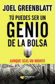 Tú puedes ser un genio de la bolsa - Joel Greenblatt