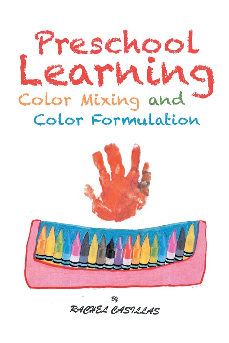 Preschool Learning-Color Mixing and Color Formulation