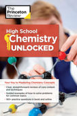 High School Chemistry Unlocked - The Princeton Review