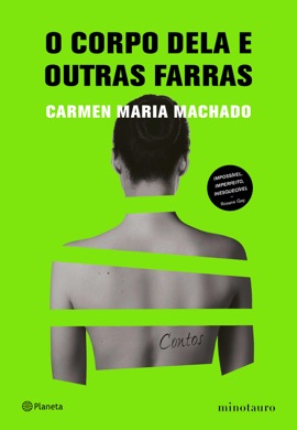 Capa do livro O Corpo Dela e Outras Farras de Carmen Maria Machado