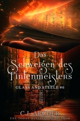 Das Schweigen des Tintenmeisters: Glass and Steele