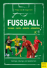 Fußball: Technik - Taktik - Athletik - Kognition - Philipp Kaß & Helge Hohl