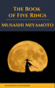 The Book of Five Rings - Musashi Miyamoto & Masterpiece Everywhere