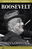 Edwin S. Grosvenor - The Best of American Heritage Roosevelt artwork