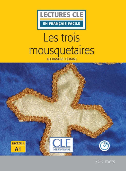 Les trois mousquetaires - Niveau 1/A1 - Lecture CLE en français facile - Ebook